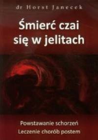 Śmierć czai się w jelitach - Horst Janecek