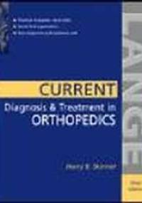 Current Diagnosis&Treatment In Orthopedics - Harry Skinner