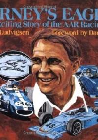 Gurney's Eagles: The Fascinating Story of the AAR Racing Cars - Karl Ludvigsen
