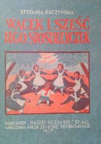 Wacek i sześć jego siostrzyczek - Stefania Baczyńska