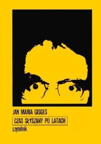 Czas słyszany po latach - Jan Maria Gisges