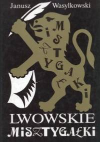Lwowskie misztygałki - Janusz Wasylkowski