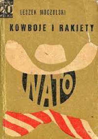 Kowboje i rakiety - Leszek Moczulski