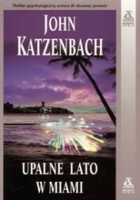 Upalne lato w Miami - John Katzenbach