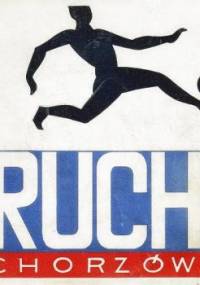 KS "Ruch" Chorzów - dziesięciokrotny mistrz Polski - praca zbiorowa