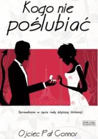 Kogo nie poślubiać - Ojciec Pat Connor