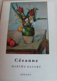Martwe natury. Cezanne - Władysława Jaworska