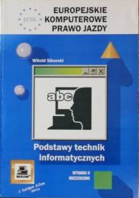 ECDL Europejskie Komputerowe Prawo Jazdy. Podstawy technik informatycznych - Witold Sikorski