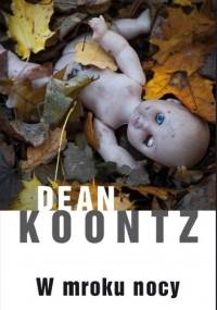 W mroku nocy - Dean Koontz