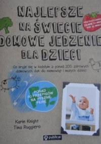 Najlepsze na świecie domowe jedzenie dla dzieci - Karin Knight