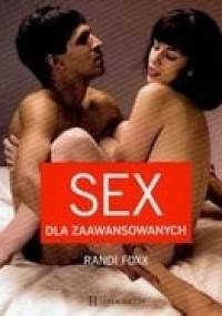Sex dla zaawansowanych - Randi Foxx