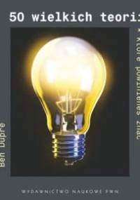 50 wielkich teorii, które powinieneś znać - Ben Dupre