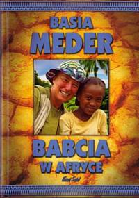 Babcia w Afryce - Barbara Meder