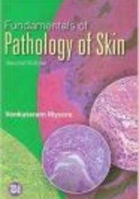 Fundamentals of Pathology of Skin - Venkataram Mysore