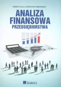Analiza Finansowa Przedsiębiorstwa - Katarzyna Prędkiewicz, Robert Golej