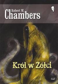 Król w Żółci - Robert W. Chambers