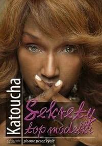 Katoucha - Sekrety top modelki - Katoucha Niane