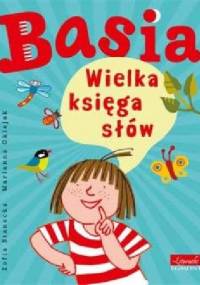 Basia. Wielka księga słów - Zofia Stanecka, Marianna Oklejak