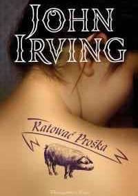 Ratować Prośka - John Irving