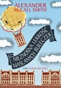 Nieznośna lekkość maślanych bułeczek - Alexander McCall Smith