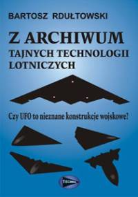 Z archiwum tajnych technologii lotniczych - Bartosz Rdułtowski