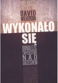 Wykonało się - David Wilkerson