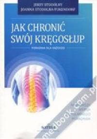 Jak chronić swój kręgosłup - Jerzy Stodolny