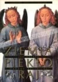 Ziemia, Piekło, Raj. Jak czytać obrazy religijne - Barbara Dąb-Kalinowska