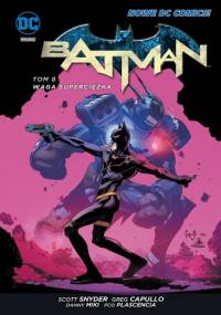 Batman: Waga superciężka - Greg Capullo, Scott Snyder