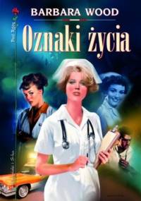 Oznaki życia - Barbara Wood