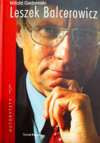 Leszek Balcerowicz - Witold Gadomski