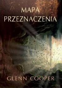 Mapa przeznaczenia - Glenn Cooper
