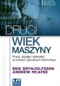 Drugi wiek maszyny - Erik Brynjolfsson, Andrew McAfee