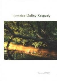 Tajemnice Doliny Rospudy - Dariusz Nowacki