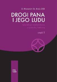 Drogi Pana i Jego ludu. Część 2 - Hieronim St. Kreis OSB