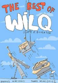Wilq Superbohater. The Best of - Tomasz Minkiewicz, Bartosz Minkiewicz