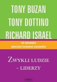 Zwykli ludzie - liderzy. Jak maksymalnie wykorzystać kreatywność pracowników