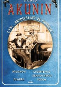 Młokos i diabeł / Cierpienie złamanego serca. Bruderszaft ze śmiercią, tom 1 - Boris Akunin