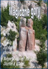 Bułgaria znana i nieznana: Magiczne góry - Skarlet Albert