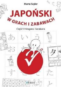Japoński w grach i zabawach. Część I: hiragana i katakana - Marta Szyler