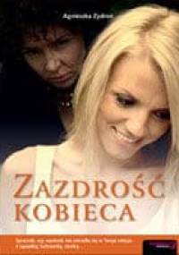 Zazdrość kobieca - Agnieszka Zydroń