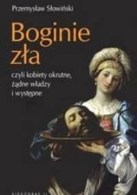Boginie zła - Przemysław Słowiński