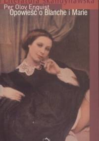 Opowieść o Blanche i Marie - Per Olov Enquist