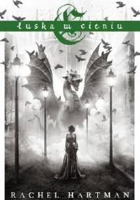 Łuska w cieniu - Rachel Hartman