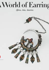 A World of Earrings: Africa, Asia, America - Anne Van Cutsem