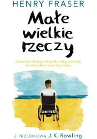 Małe wielkie rzeczy - Henry Fraser