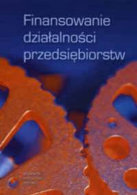 Finansowanie działalności przedsiębiorstw - Jolanta Stacharska-Targosz
