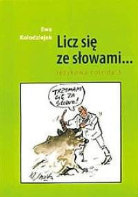Licz się ze słowami... Językowa corrida 3 - Ewa Kołodziejek