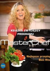 Najlepsze przepisy Basi Ritz. Książka zwycięzcy programu MasterChef - Barbara Ritz