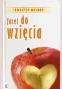Facet do wzięcia - Jennifer Weiner